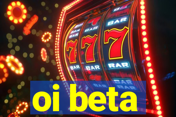 oi beta